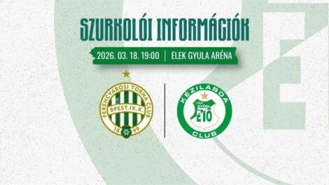 IDŐPONTVÁLTOZÁS: Három nappal hamarabb lesz a FTC-ETO rangadó